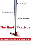 The Real Festivus: The True Story Behind America's Favorite Made-Up Holiday - O'Keefe, Dan