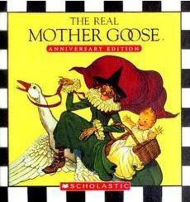 The Real Mother Goose: Anniversary Edition - Maccarone, Grace (Editor)