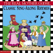 The Real Mother Goose Classic Sing-Along Rhymes - 