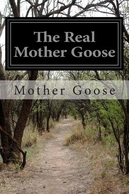 The Real Mother Goose - Goose, Mother