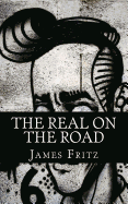 The Real On the Road: A History of Writers of the Beats Movement