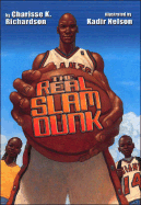 The Real Slam Dunk - Richardson, Charisse K