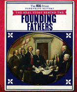 The Real Story Behind the Founding Fathers