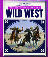 The Real Story Behind the Wild West