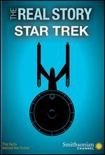 The Real Story: Star Trek