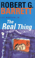 The Real Thing: A Les Norton Novel 2 - Barrett, Robert G.