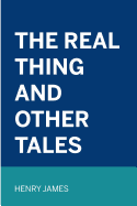 The Real Thing and Other Tales