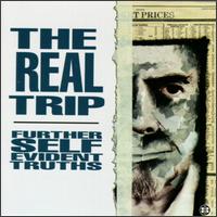 The Real Trip: Further Self Evident Truths - Various Artists