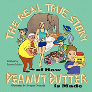 The Real True Story of How Peanut Butter Is Made