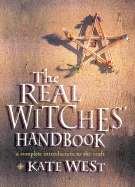 The Real Witches' Handbook: A Complete Introduction to the Craft for Both Young and Old