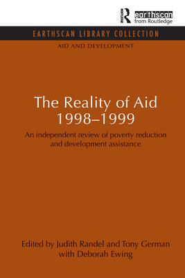 The Reality of Aid 1998-1999: An independent review of poverty reduction and development assistance - Randel, Judith, and Ewing, Tony German with Deborah