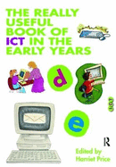 The Really Useful Book of Ict in the Early Years