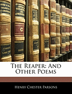 The Reaper: And Other Poems