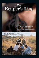 The Reaper's Line: Life and Death on the Mexican Border