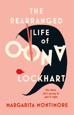 The Rearranged Life of Oona Lockhart - Montimore, Margarita