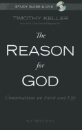 The Reason for God Study Guide with DVD: Conversations on Faith and Life