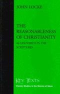 The Reasonableness of Christianity: As Delivered in the Scriptures - Locke, John, and Nuovo, Victor (Introduction by)