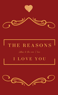 The Reasons I love you. Letters To The Man I Love