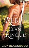 The Rebel of Clan Kincaid