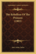 The Rebellion Of The Princess (1903)