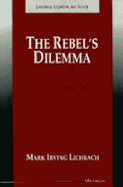 The Rebel's Dilemma