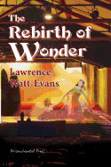 The Rebirth of Wonder - Watt-Evans, Lawrence