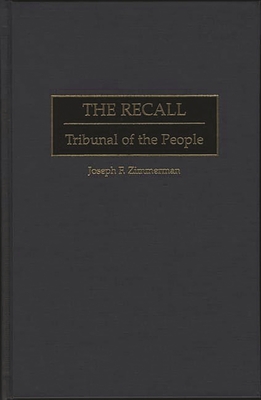 The Recall: Tribunal of the People - Zimmerman, Joseph F