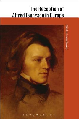 The Reception of Alfred Tennyson in Europe - Ormond, Leonee (Editor), and Shaffer, Elinor (Editor)