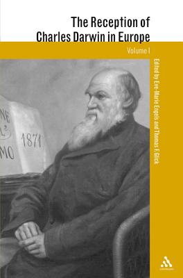 The Reception of Charles Darwin in Europe - Engels, Eve-Marie (Editor), and Glick, Thomas F (Editor), and Shaffer, Elinor (Editor)