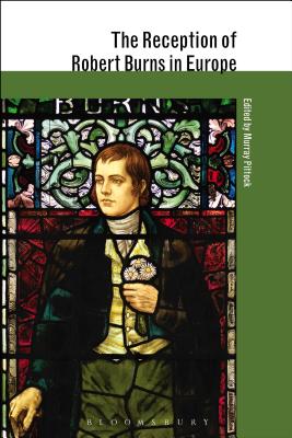 The Reception of Robert Burns in Europe - Pittock, Murray (Editor)