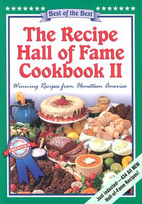 The Recipe Hall of Fame Cookbook II: Winning Recipes from Hometown America - Cameron, June, and McKee, Gwen (Editor), and Moseley, Barbara (Editor)