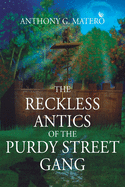 The Reckless Antics of The Purdy Street Gang