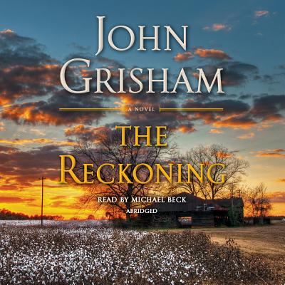 The Reckoning - Grisham, John, and Beck, Michael (Read by)