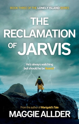 The Reclamation of Jarvis: Book 3 of the Lonely Island Series - Allder, Maggie