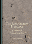 The Recognition Principle: A Philosophical Perspective between Psychology, Sociology and Politics
