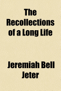 The Recollections of a Long Life