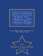 The Recovery of Jerusalem. A narrative of exploration and discovery in the City and the Holy Land. By Capt. W. ... Capt. Warren. ... With an Introduction by A. P. Stanley. Edited by W. Morrison Explorations in the Peninsula of Sinai. By F. W. Holland...