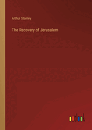 The Recovery of Jerusalem