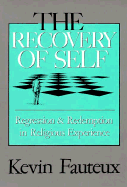 The Recovery of Self: Regression and Redemption in Religious Experience