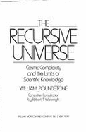 The Recursive Universe: Cosmic Complexity and the Limits of Scientific Knowledge
