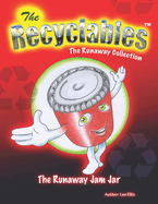 The Recyclables - The Runaway Jam Jar: The Runaway Collection