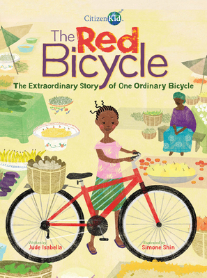 The Red Bicycle: The Extraordinary Story of One Ordinary Bicycle - Isabella, Jude