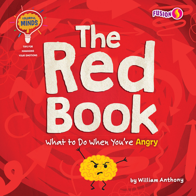 The Red Book: What to Do When You're Angry - Anthony, William