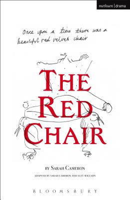 The Red Chair - Cameron, Sarah, and Cameron, Sarah (Adapted by), and Clark, Paul, Professor (Adapted by)