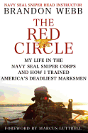 The Red Circle: My Life in the Navy Seal Sniper Corps and How I Trained America's Deadliest Marksmen