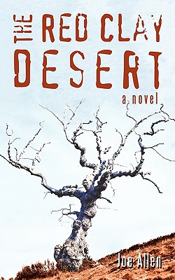The Red Clay Desert - Allen, Joe