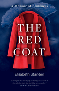 The Red Coat: A Memoir of Blindness