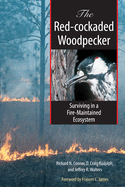 The Red-cockaded Woodpecker: Surviving in a Fire-Maintained Ecosystem