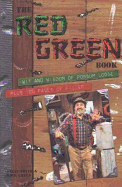 The Red Green Book: Wit and Wisdom at Possum Lodgeplus 100 Pages of Filler