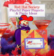 The Red Hat Society Playful Paper Projects & Party Ideas